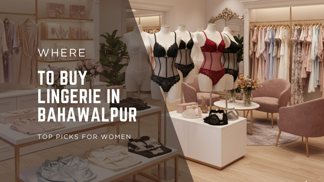 Best Lingerie Stores in Bahawalpur