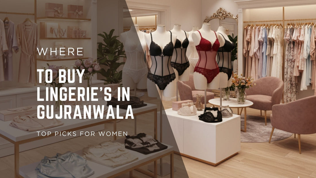 Where to Buy Undergarments & Lingerie in Gujranwala –